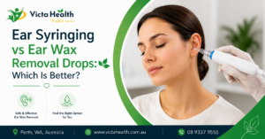 Ear Syringing vs Ear Wax Removal Drops: Which Is Better?