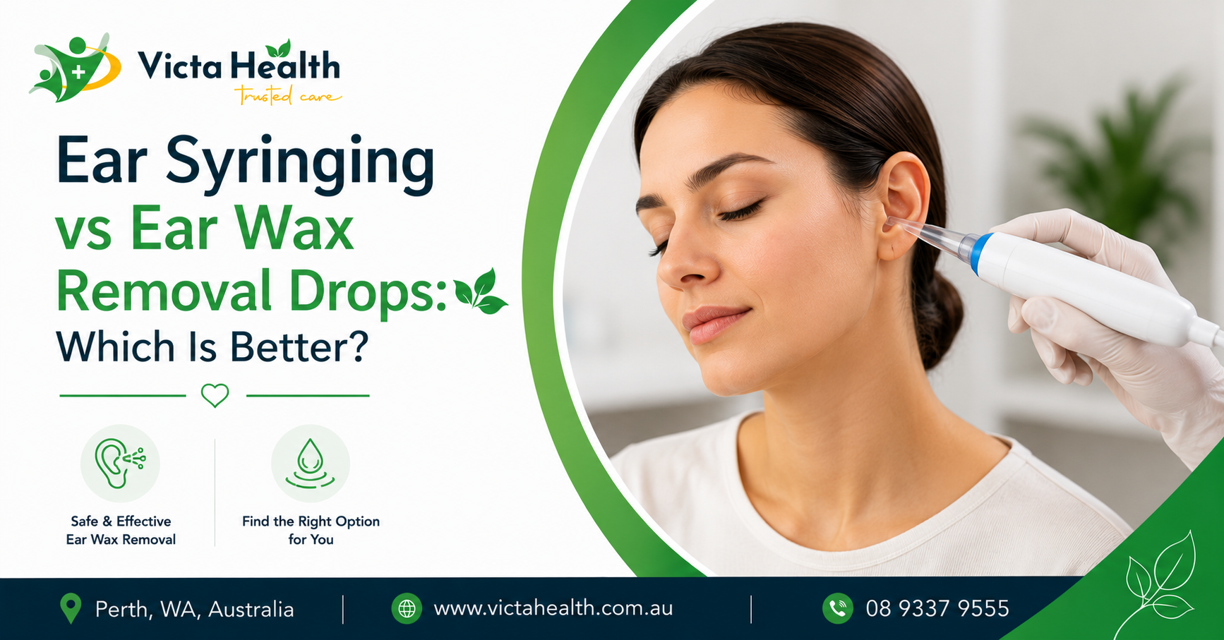 Ear Syringing vs Ear Wax Removal Drops: Which Is Better?